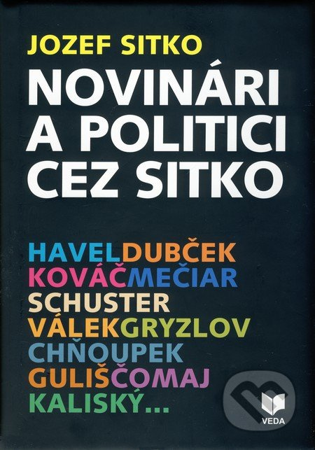 Novinári a politici cez sitko - Jozef Sitko - kniha z kategorie Reportáže a publicistika