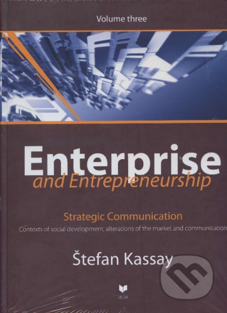 Enterprise and Entrepreneurship (Volume three) (Strategic communication) - kniha z kategorie Odborné a naučné