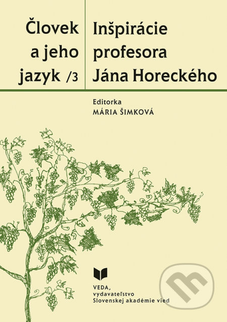 Človek a jeho jazyk 3 - Inšpirácie profesora Jána Horeckého - kniha z kategorie Jazyková antropologie