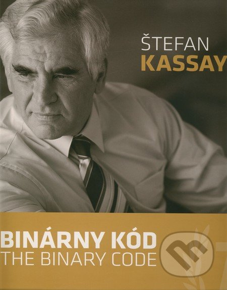 Binárny kód / The Binary Code - Štefan Kassay - kniha z kategorie Reportáže a publicistika