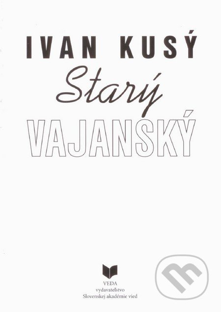 Starý Vajanský - Ivan Kusý - kniha z kategorie Životopisy