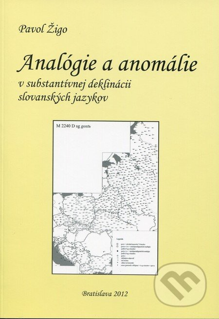 Analógie a anomálie v substantívnej deklinácii slovanských jazykov - kniha z kategorie Sociologie