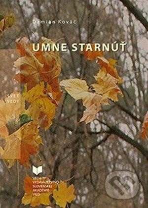 Umne starnúť - Damián Kováč - kniha z kategorie Psychologie