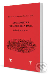 Ekonomická demokracia dnes (Od teórie k praxi) - Peter Dinuš, Kristína Šabíková - kniha z kategorie Makroekonomie