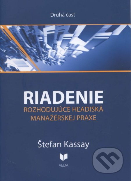 Riadenie 2 (Rozhodujúce hľadiská manažérskej praxe) - kniha z kategorie Vysoké školy