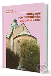Posedenie pod tisícročným ružovým krom - Štefan Luby - kniha z kategorie Záhady a paranormální jevy