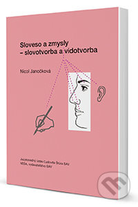 Sloveso a zmysly-slovotvorba a vidotvorba - Nicol Janočková - kniha z kategorie Jazykové učebnice a slovníky