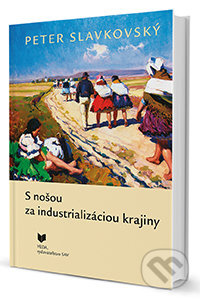 S nošou za industrializáciou krajiny (Tradičné podoby dopravy na slovenskom vidieku) - kniha z kategorie Historie