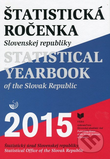 Štatistická ročenka Slovenskej republiky 2015/Statistical Yearbook of the Slovak Republic 2015 - kniha z kategorie Sociální zabezpečení