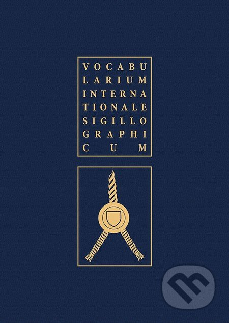 Vocabularium internationale sigillographicum - Karel Müller, Ladislav Vrtel - kniha z kategorie Historie