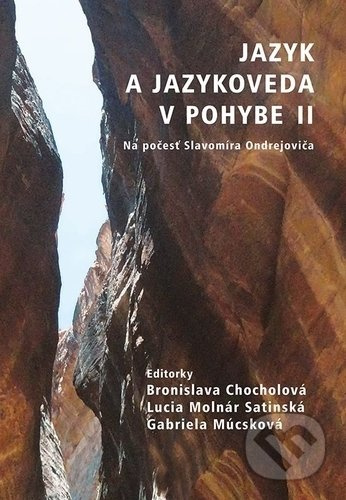 Jazyk a jazykoveda v pohybe II (Na počesť Slavomíra Ondrejoviča) - kniha z kategorie Beletrie