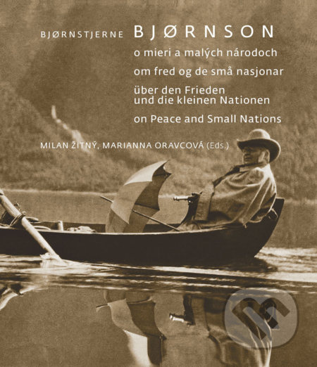 Bjørnstjerne Bjørnson (o mieri a malých národoch / om fred og små nasjonar / über den Frieden und die kleine Nationen / on Peace and Small Nations) -…