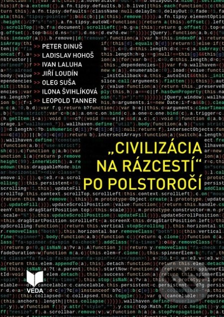 Civilizácia na rázcestí po polstoročí - Peter Dinuš, Ladislav Hohoš, Ivan Laluha a kolektív - kniha z kategorie Historie