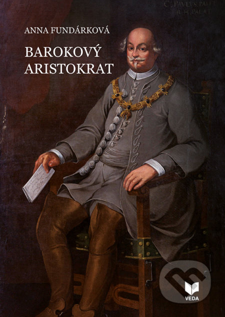 Barokový aristokrat - Anna Fundárková - kniha z kategorie Životopisy
