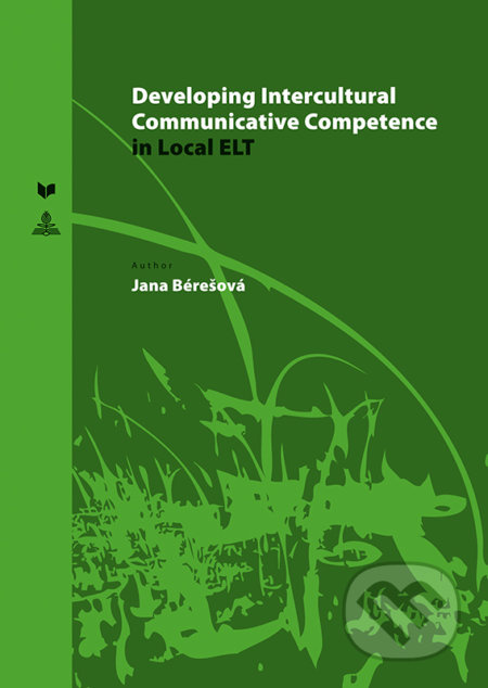 Developing Intercultural Communicative Competence in Local ELT - kniha z kategorie Humanitní a společenské vědy