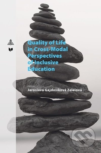 Quality of Life in Cross-Modal Perspectives of Inclusive Education - kniha z kategorie Sociologie