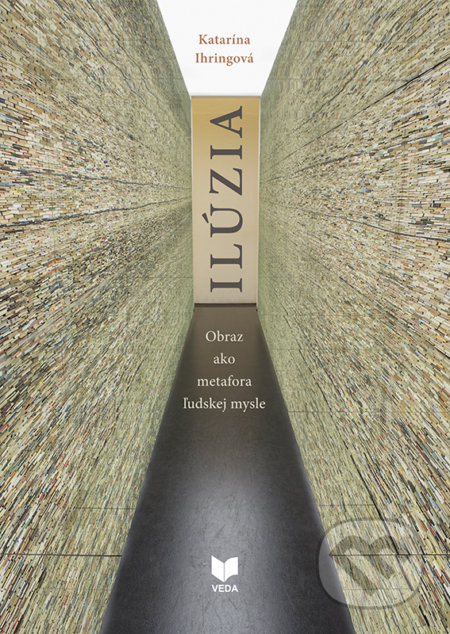Ilúzia (Obraz ako metafora ľudskej mysle) - Katarína Ihringová - kniha z kategorie Malířství