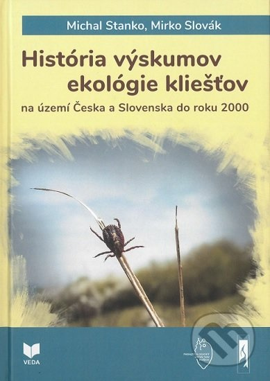 História výskumov ekológie kliešťov (Na území Česka a Slovenska do roku 2000) - kniha z kategorie Biologie