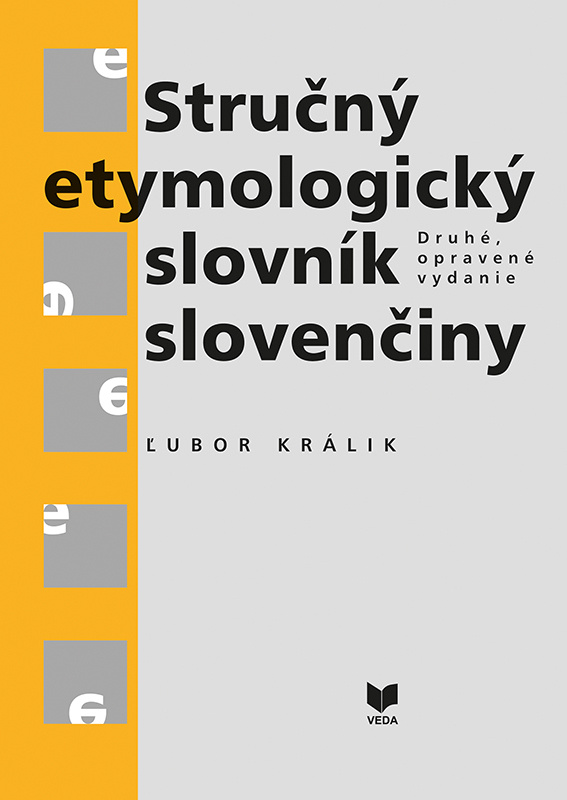 Stručný etymologický slovník slovenčiny (Druhé, opravené vydanie) - kniha z kategorie Jazyková antropologie