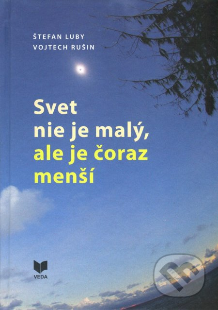 Svet nie je malý, ale je čoraz menší - Štefan Luby, Vojtech Rušin - kniha z kategorie Kosmologie