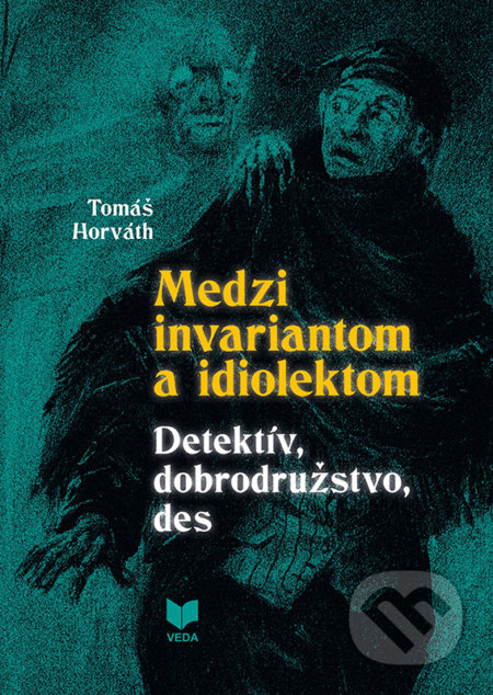 Medzi invariantom a idiolektom (Detektív, dobrodružstvo, des) - kniha z kategorie Literární věda