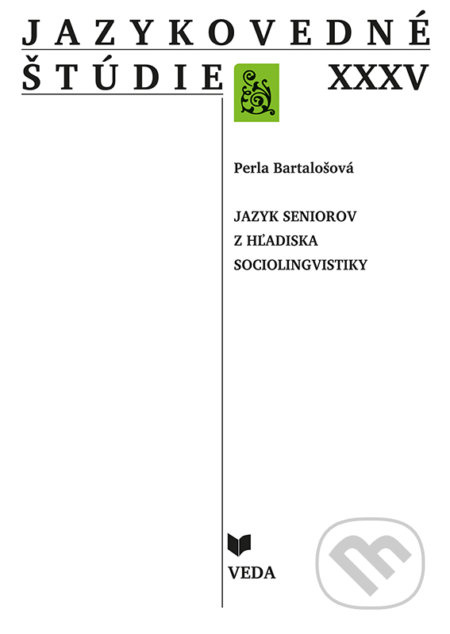 Jazykovedné štúdie XXXV (Jazyk seniorov z hľadiska sociolingvistiky) - kniha z kategorie Jazyková antropologie