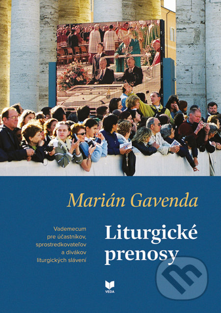 Liturgické prenosy (Vademecum pre účastníkov, sprostredkovateľov a divákov liturgických slávení) - kniha z kategorie Film
