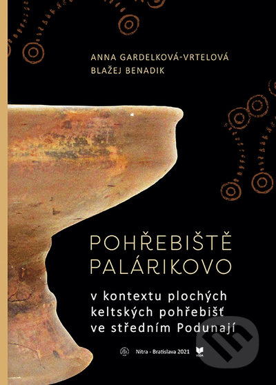 Pohřebiště Palárikovo v kontextu plochých keltských pohřebišť ve středním Podunají - kniha z kategorie Historie
