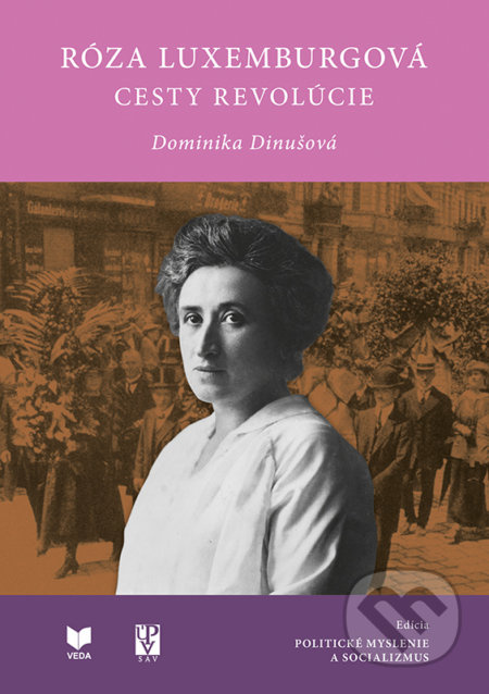 Róza Luxemburgová (Cesty revolúcie) - Dominika Dinušová - kniha z kategorie Politologie a politika