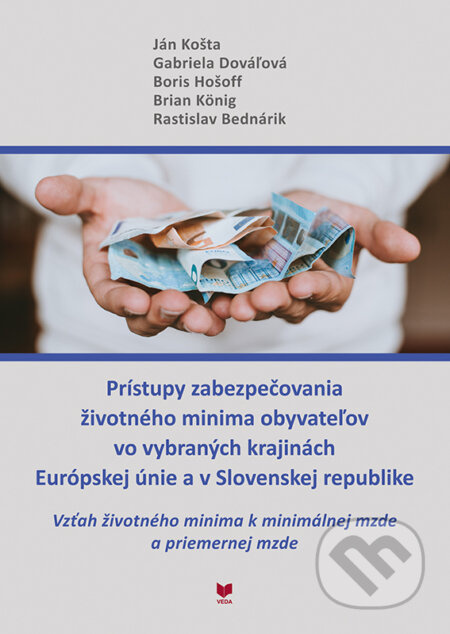 Prístupy zabezpečovania životného minima obyvateľov vo vybraných krajinách Európskej únie a v Slovenskej republike - kniha z kategorie Ekonomie