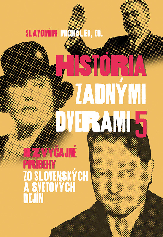 História zadnými dverami 5 - Slavomír Michálek a kolektív - kniha z kategorie Beletrie