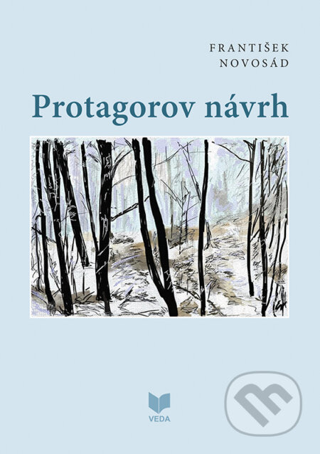 Protagorov návrh - František Novosád - kniha z kategorie Filozofie