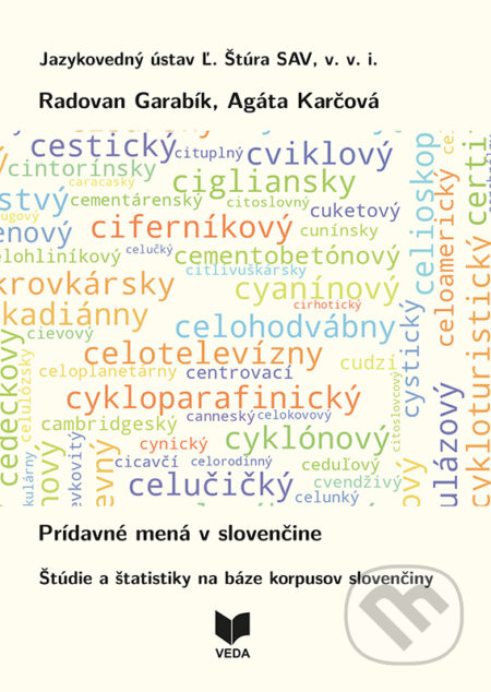 Prídavné mená v slovenčine (Štúdie a štatistiky na báze korpusov slovenčiny) - kniha z kategorie Jazyková antropologie