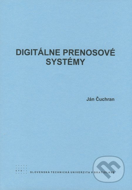 Digitálne prenosové systémy - Ján Čuchran - kniha z kategorie Sítě a internet