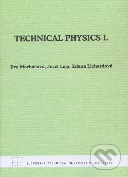 Technical Physics I. - Eva Morháčová, Jozef Leja, Zdena Lichardová - kniha z kategorie Odborné a naučné