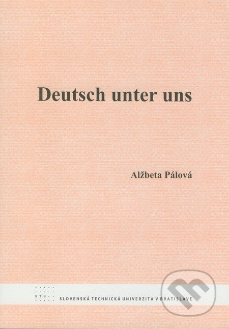 Deutsch unter uns - Alžbeta Pálová - kniha z kategorie Jazykové učebnice a slovníky