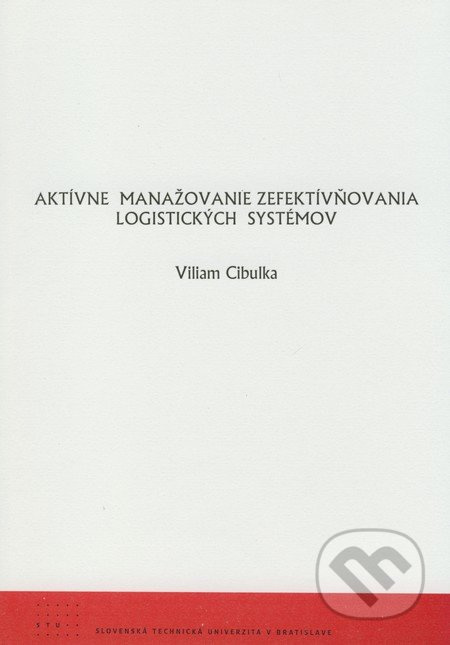 Aktívne manažovanie zefektívňovania logistických systémov - kniha z kategorie Vysoké školy