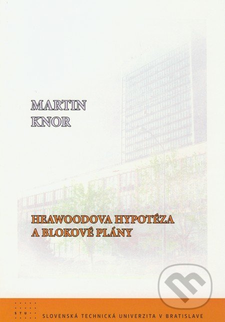 Heawoodova hypotéza a blokové plány - Martin Knor - kniha z kategorie Vysoké školy