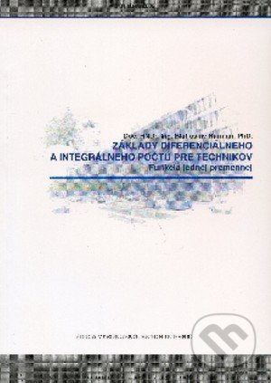 Základy diferenciálneho a integrálneho počtu pre technikov - kniha z kategorie Učebnice a slovníky