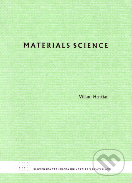 Materials science - Viliam Hrnčiar - kniha z kategorie Přírodní vědy a technika