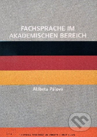 Fachsprache im akademishen Bereich - Alžbeta Pálová - kniha z kategorie Jazykové učebnice a slovníky