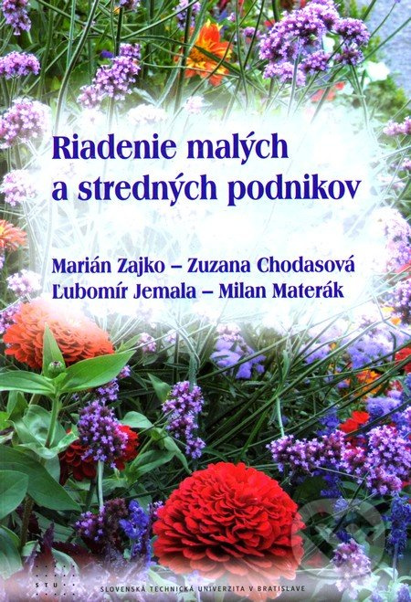 Riadenie malých a stredných podnikov - Marián Zajko a kol. - kniha z kategorie Obchodní management