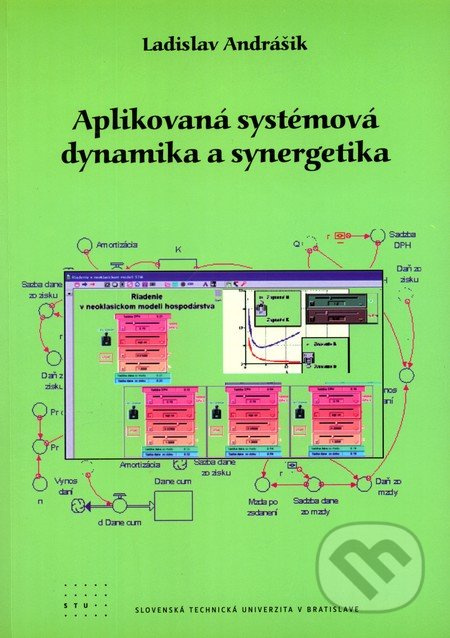 Aplikovaná systémová dynamika a synergetika - Ladislav Andrášik - kniha z kategorie Vysoké školy