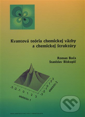 Kvantová teória chemickej väzby a chemickej štruktúry - kniha z kategorie Chemie