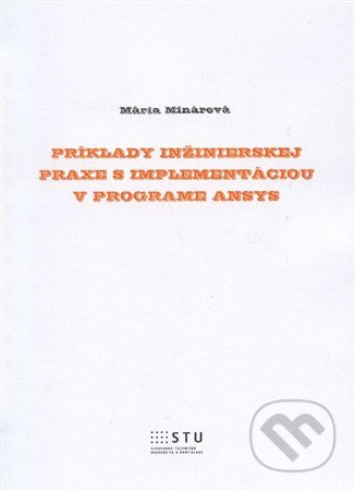 Príklady inžinierskej praxe s implementáciou - Mária Minárová - kniha z kategorie Vysoké školy