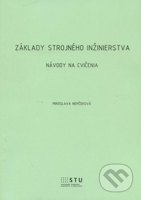 Základy strojného inžinierstva (Návody na cvičenia) - kniha z kategorie Stavebnictví