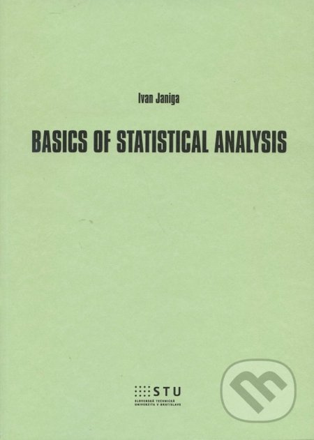 Basics of Statistical Analysis - Ivan Janiga - kniha z kategorie Vysoké školy
