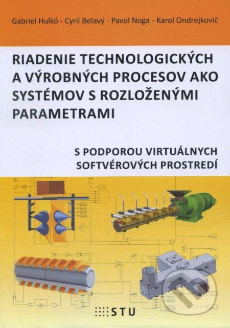 Riadenie technologických a výrobných procesov ako systémov s rozlozenými parametrami - kniha z kategorie Management