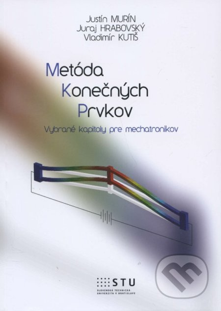 Metóda konečných prvkov - Justín Murín - kniha z kategorie Vysoké školy