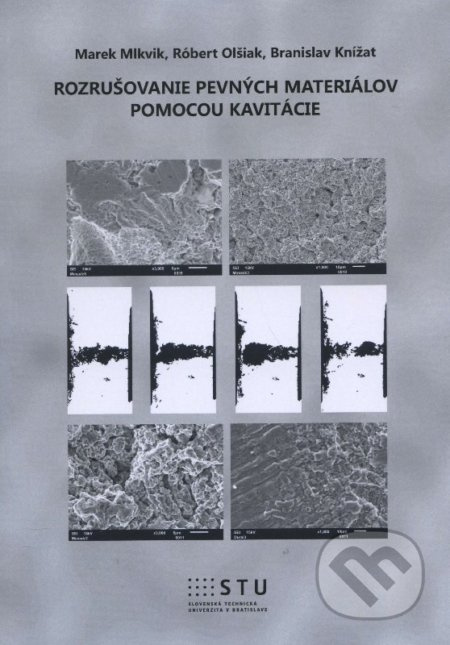Rozrušovanie pevných materiálov pomocou kavitácie - Marek Mlkvik - kniha z kategorie Vysoké školy